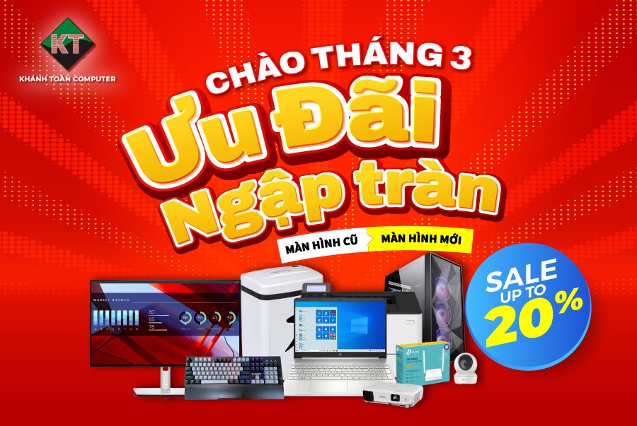 THÁNG 3 RỰC HỒNG - NGẬP TRÀN ƯU ĐÃI