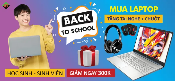 BACK TO SCHOOL 2024 – MUA LAPTOP TẶNG TAI NGHE VÀ CHUỘT